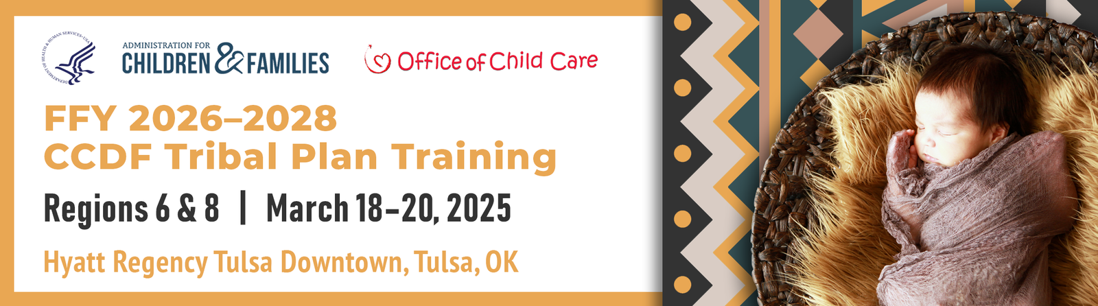 Office of Child Care’s Tribal Training for the FFY 2026-2028 CCDF Plan Regions 6 & 8 Banner